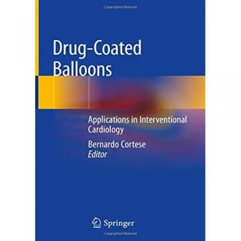 Drug-Coated Balloons: Applications in Interventional Cardiology