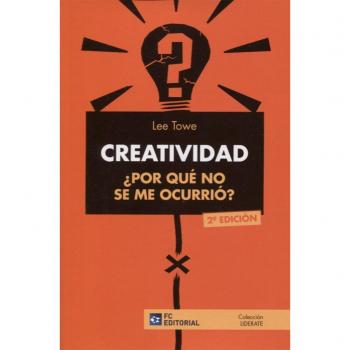 Creatividad. ¿Por qué no se me ocurrió?