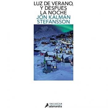 Luz de verano, y después la noche (Salamandra Narrativa