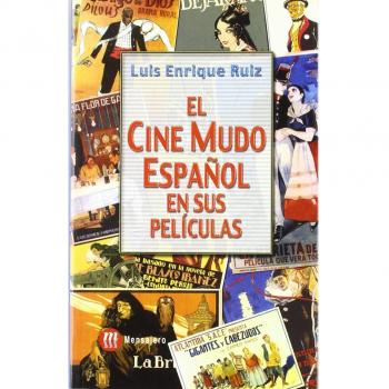 El Cine Mudo Español En Sus Peliculas
