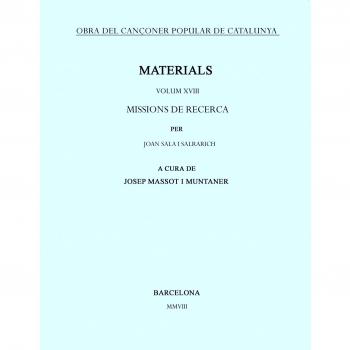 Obra del Cançoner Popular de Catalunya. Volum XVIII: Memòries de missions de recerca