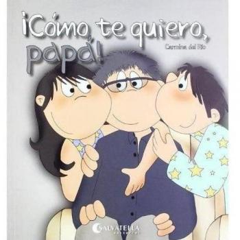 Cómo te quiero, papá!: Hoy es un día especial 3