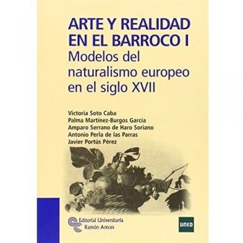 Arte y realidad en el Barroco I: Modelos del naturalismo europeo en el siglo XVII