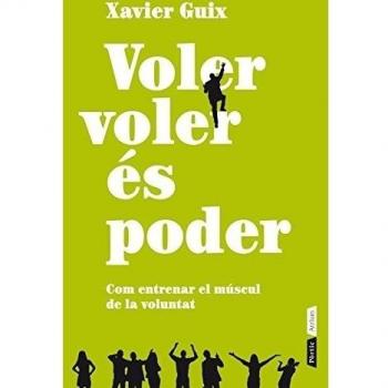Voler Voler És Poder: com entrenar el múscul de la voluntat