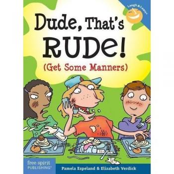 Dude, That's Rude!: