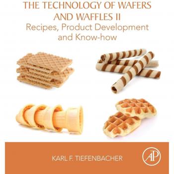 The Technology of Wafers and Waffles II: Recipes, Product Development and Know-How