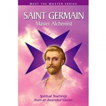 Saint Germain - The Master Alchemist: Spiritual Teachings from an Ascended Master