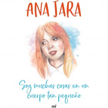 Soy muchas cosas en un cuerpo tan pequeño - Ana Jara