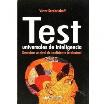 Test Universal De Inteligencia/ Universal Test of Intelligence: Descubra Su Nivel De Coeficiente Intelectual