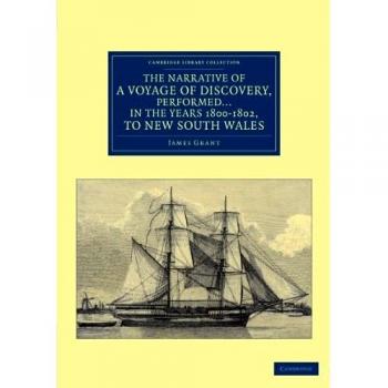 Narrativa de un Viaje de Descubrimiento a Nueva Gales del Sur (Colección Biblioteca de Cambridge - Exploración Marítima)