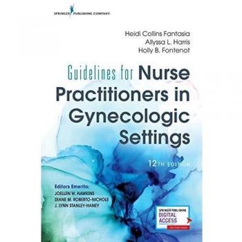 Gynecologic Nurse Practitioner Guidelines, 12th Edition by Heidi Collins RN WHNP-B