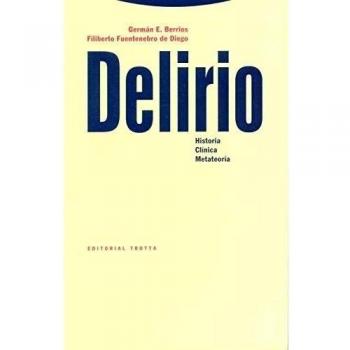 Delirio. Historia, Clínica, Metateoría