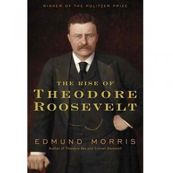 The Rise of Theodore Roosevelt