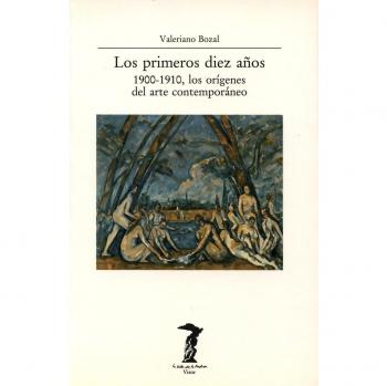 Los primeros diez años: 1900-1910, los orígenes del arte contemporáneo
