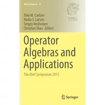 Operator Algebras and Applications: The Abel Symposium 2015