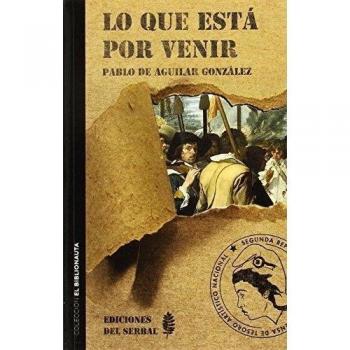 Lo Que Está Por Venir - Pablo De Aguilar González