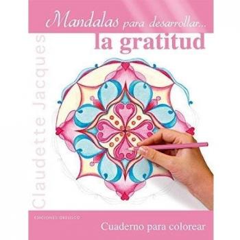 Mandalas Para Desarrollar La Gratitud - JACQUES, CLAUDETTE