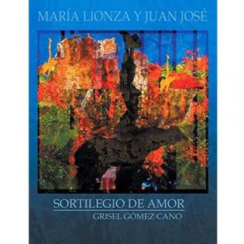 Sortilegio de Amor: María Lionza y Juan José (Edición en Rústica)