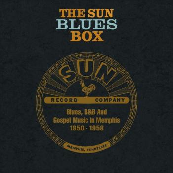 Sun Blues Box Set: 1950-1958 Deluxe Edition (10-CD Collection of Blues, R&B, and Gospel Music)