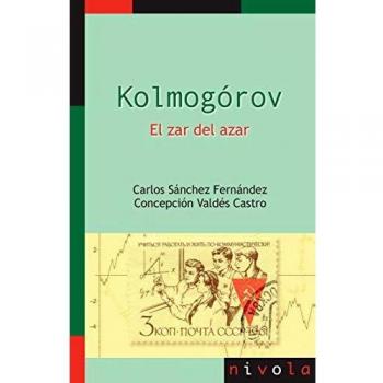 Kolmogórov. El Zar del Azar - Tapa blanda, 15 (La matemática en sus personajes) - Carlos Sánchez y Concepción Valdés