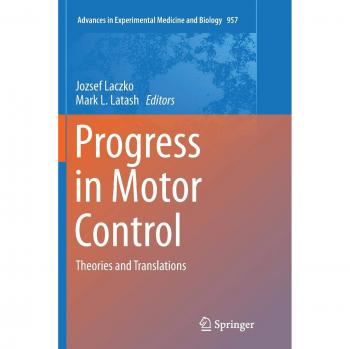Progreso en el Control Motor: Teorías y Traducciones (Avances en Medicina Experimental y Biología, Volumen 957)
