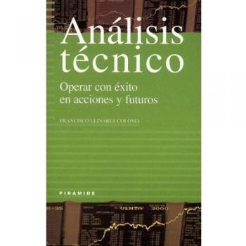 Analisis tecnico. operar con exito en acciones y futuros