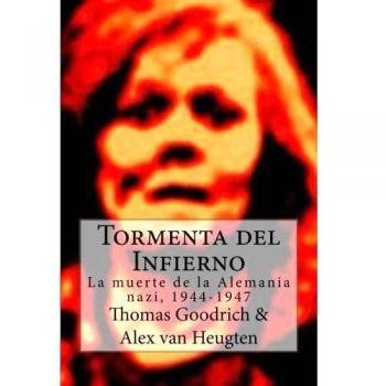 Tormenta del Infierno: La muerte de la Alemania nazi, 1944-1947