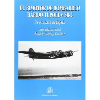 El bimotor de bombardeo rápido Tupolev SB-2: su actuación en España