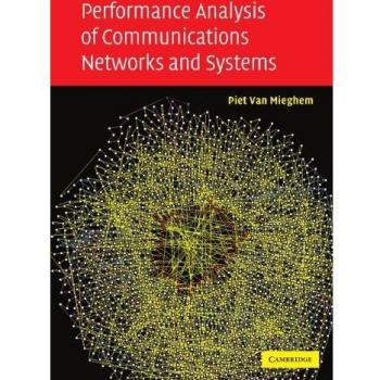 Performance Analysis of Communications Networks and Systems - Comprehensive Paperback Edition