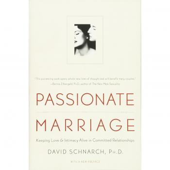 Passionate Marriage: Keeping Love and Intimacy Alive in Committed Relationships
