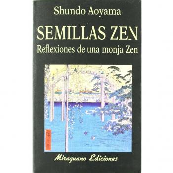 Semillas Zen. Reflexiones de una Monja Zen