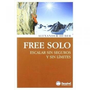 Free Solo - Escalar Sin Seguros Y Sin Limites