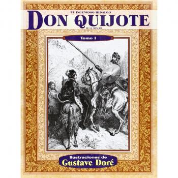 El Ingenioso Hidalgo Don Quijote De La Mancha 1/The Ingenious Hidalgo Don Quixote of La Mancha 1