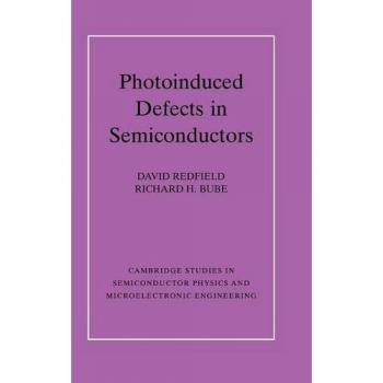 Defectos Fotoinducidos en Semiconductores - Estudios de Cambridge en Física de Semiconductores y Ingeniería Microelectrónica