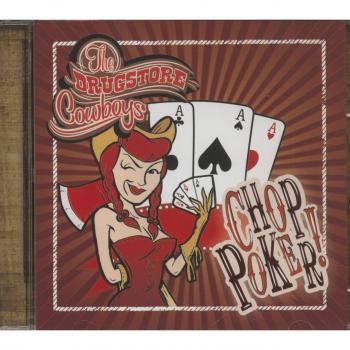 Chop Poker - Drugstore Cowboys (CD)