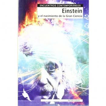 Einstein y el nacimiento de la gran ciencia