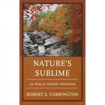 Nature's Sublime: Aesthetic Naturalism Essay by Robert S. Corrington