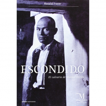 Escondido: El calvario de Manuel Cortés