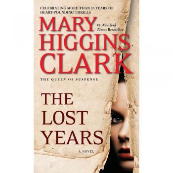 The Lost Years: A Suspenseful Novel by Mary Higgins Clark