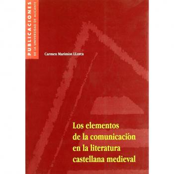Los elementos de la comunicación en la literatura castellana medieval
