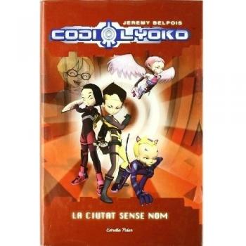Codi Lyoko. La Ciutat Sense Nom - Volumen 2 - Belpois Jeremy