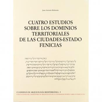 Cuatro estudios sobre los dominios territoriales de las ciudades-estado fenicias