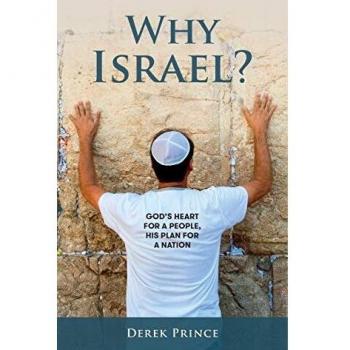 Why Israel?: God's Heart for a People, His Plan for a Nation - Derek Prince's Insightful Exploration