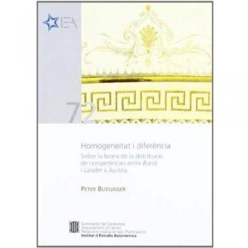 Homogeneïtat i diferència. Sobre la teoria de la distribució de competències entre Bund i Länder a Àustria