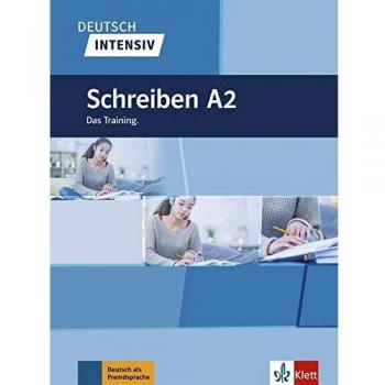 Intensive German Writing A2: The Training Guide