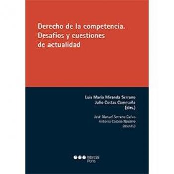 Derecho de la competencia: Desafíos y cuestiones de actualidad