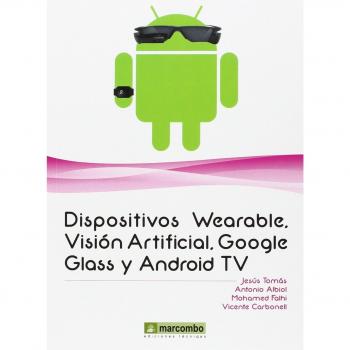 Dispositivos Wearables, Vision artificial, Google Glass y Android TV