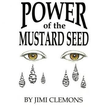 Power of the Mustard Seed: Inspirational Paperback by Jimi Clemons