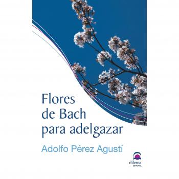 FLORES DE BACH PARA ADELGAZAR - 9788498274035