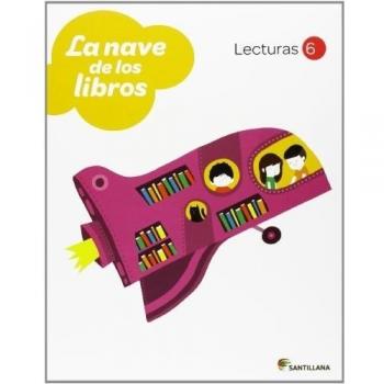 LECTURAS LA NAVE DE LOS LIBROS 6 PRIMARIA - 9788468014739